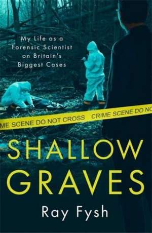 Shallow Graves de Ray Fysh