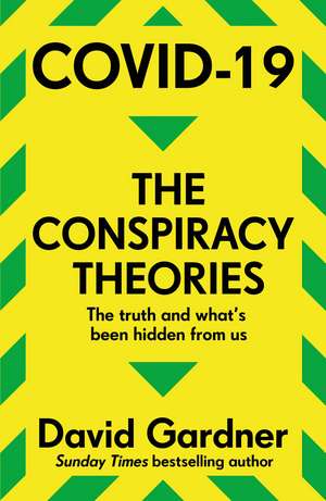 COVID-19 The Conspiracy Theories de David Gardner