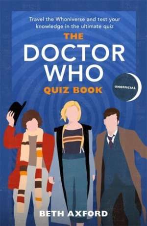 The Doctor Who Quiz Book de Beth Axford