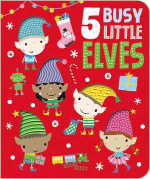 Five Busy Little Elves de Ltd. Make Believe Ideas