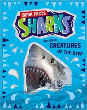 Sharks and Other Creatures of the Deep