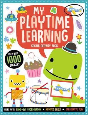 My Playtime Learning Sticker Activity Book de Ltd. Make Believe Ideas