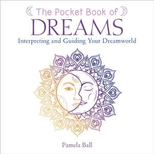 The Pocket Book of Dreams de Pamela Ball