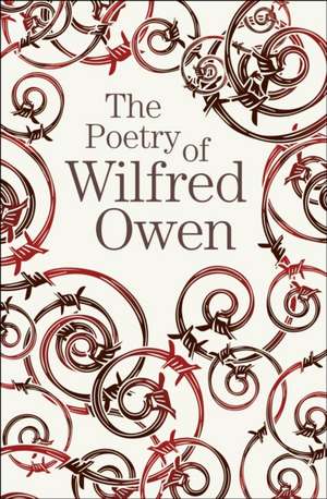 The Poetry of Wilfred Owen de Wilfred Owen