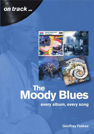 The Moody Blues de Geoffrey Feakes