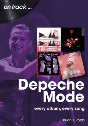 Depeche Mode On Track de Brian J Robb