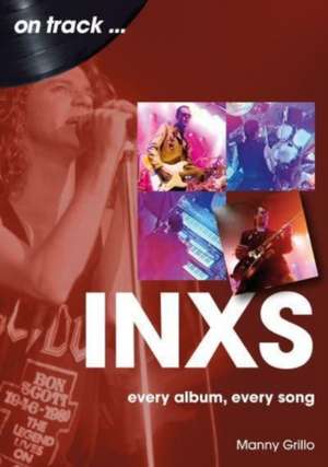 INXS On Track de Manny Grillo