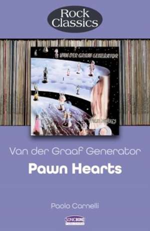 Pawn Hearts by Van Der Graaf Generator (Rock Classics) de Paolo Carnelli