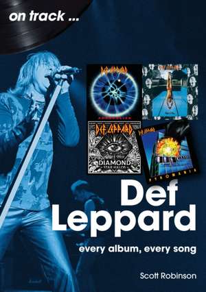 Def Leppard On Track de Scott Robinson