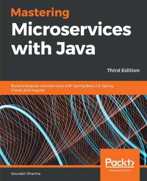 Mastering Microservices with Java - Third Edition de Sourabh Sharma