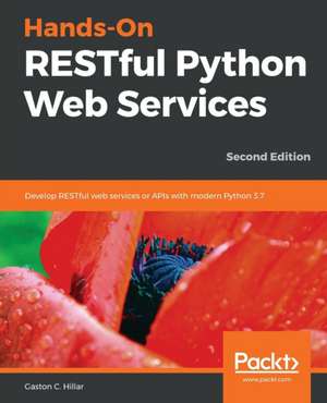 Hands-On RESTful Python Web Services de Gaston C. Hillar