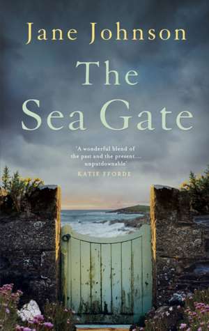 The Sea Gate de Jane Johnson