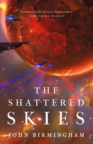 The Shattered Skies de John Birmingham