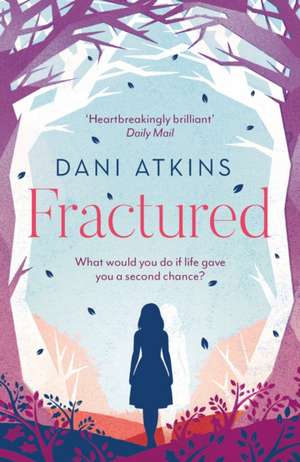 Fractured de Dani Atkins