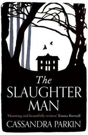 The Slaughter Man de Cassandra Parkin