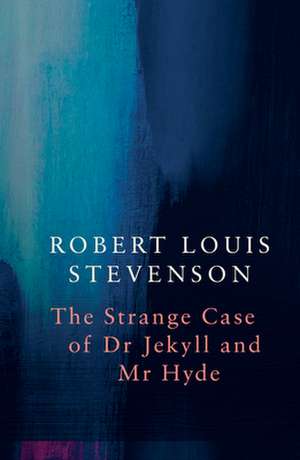 Strange Case of Dr Jekyll and Mr Hyde (Legend Classics) de Robert Louis Stevenson