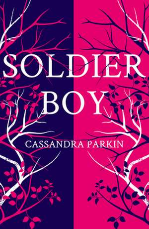 Parkin, C: Soldier Boy de Cassandra Parkin