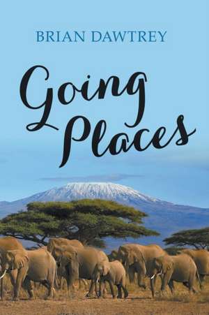 Going Places de Brian Dawtrey