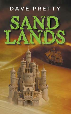 Sandlands de Dave Pretty