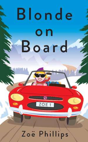 Blonde on Board de Zoe Phillips