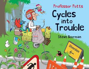 Professor Potts Cycles Into Trouble de Steve Boorman