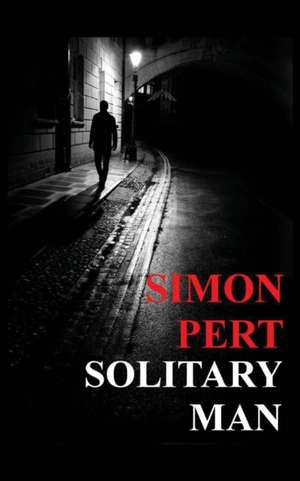 Solitary Man de Simon Pert