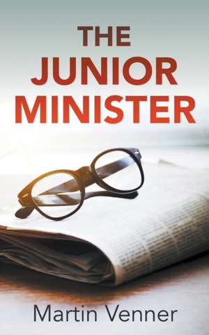 The Junior Minister de Martin Venner