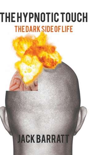 The Hypnotic Touch de Jack Barratt