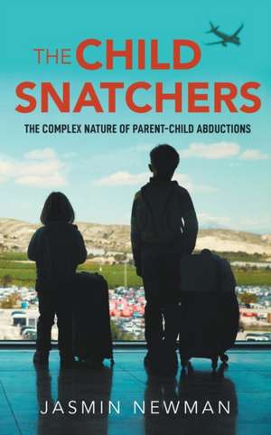 The Child Snatchers de Jasmin Newman