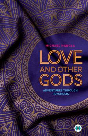 Nangla, M: Love and Other Gods de Michael Nangla