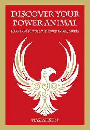 Ahsun, N: Discover Your Power Animal