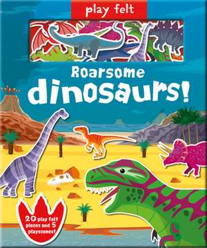 Play Felt Roarsome Dinosaurs! de Amber Lily