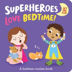 Superheroes LOVE Bedtime! de Katie Button