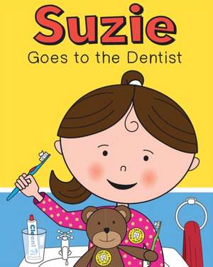 Suzie Goes to the Dentist de Charlotte Olson