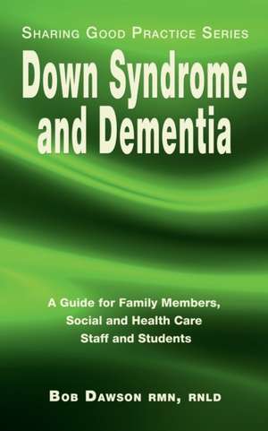 Down Syndrome and Dementia de Bob Dawson