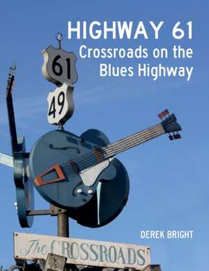 Highway 61 de Derek Bright