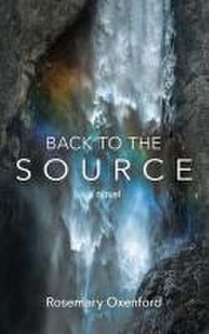 Back to the Source de Rosemary Oxenford