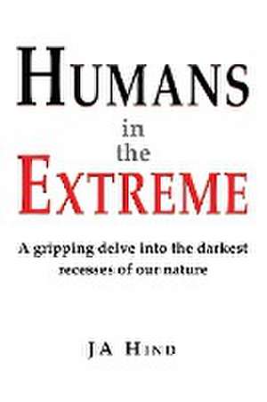 Humans in the Extreme de J A Hind