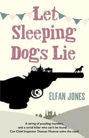 Let Sleeping Dogs Lie de Elfan Jones