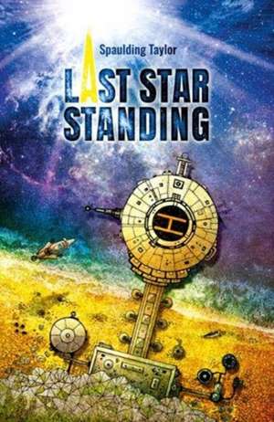 Last Star Standing de Spaulding Taylor