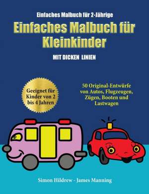 Einfaches Malbuch für 2-Jährige de Simon Hildrew