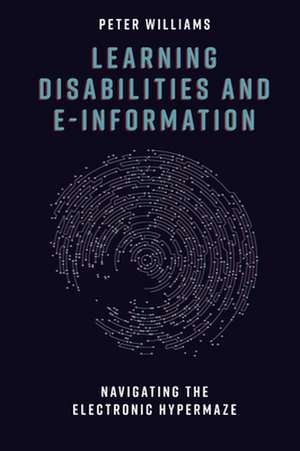Learning Disabilities and e-Information de Peter Williams