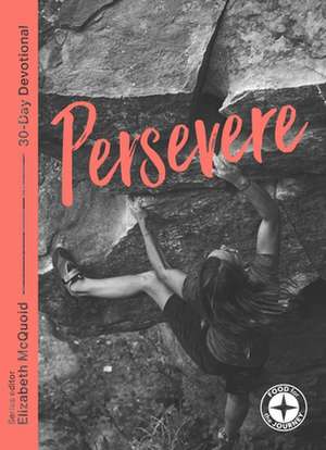 Persevere – Food for the Journey de Elizabeth Mcquoid