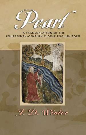 Pearl: A Transcreation of the Fourteenth-century Middle English Poem de J. D. Winter