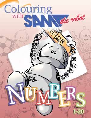 Colouring with Sam the Robot - Numbers de Sam The Robot
