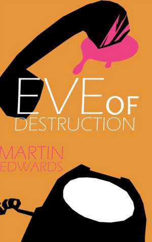 Eve of Destruction de Martin Edwards