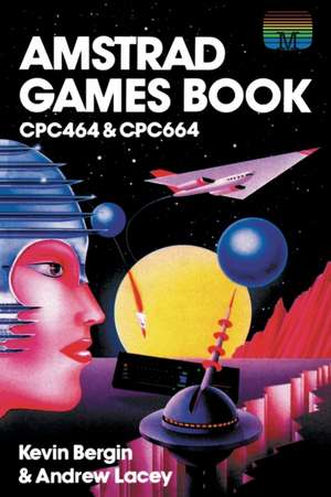 Amstrad Games Book de Kevin Bergin