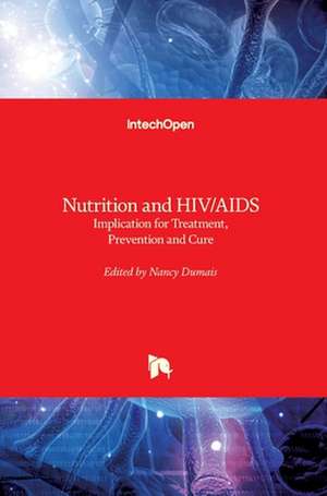 Nutrition and HIV/AIDS de Nancy Dumais