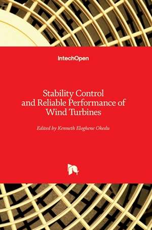 Stability Control and Reliable Performance of Wind Turbines de Kenneth Eloghene Okedu