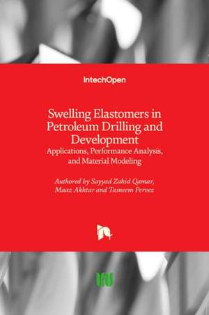 Swelling Elastomers in Petroleum Drilling and Development de Sayyad Zahid Qamar